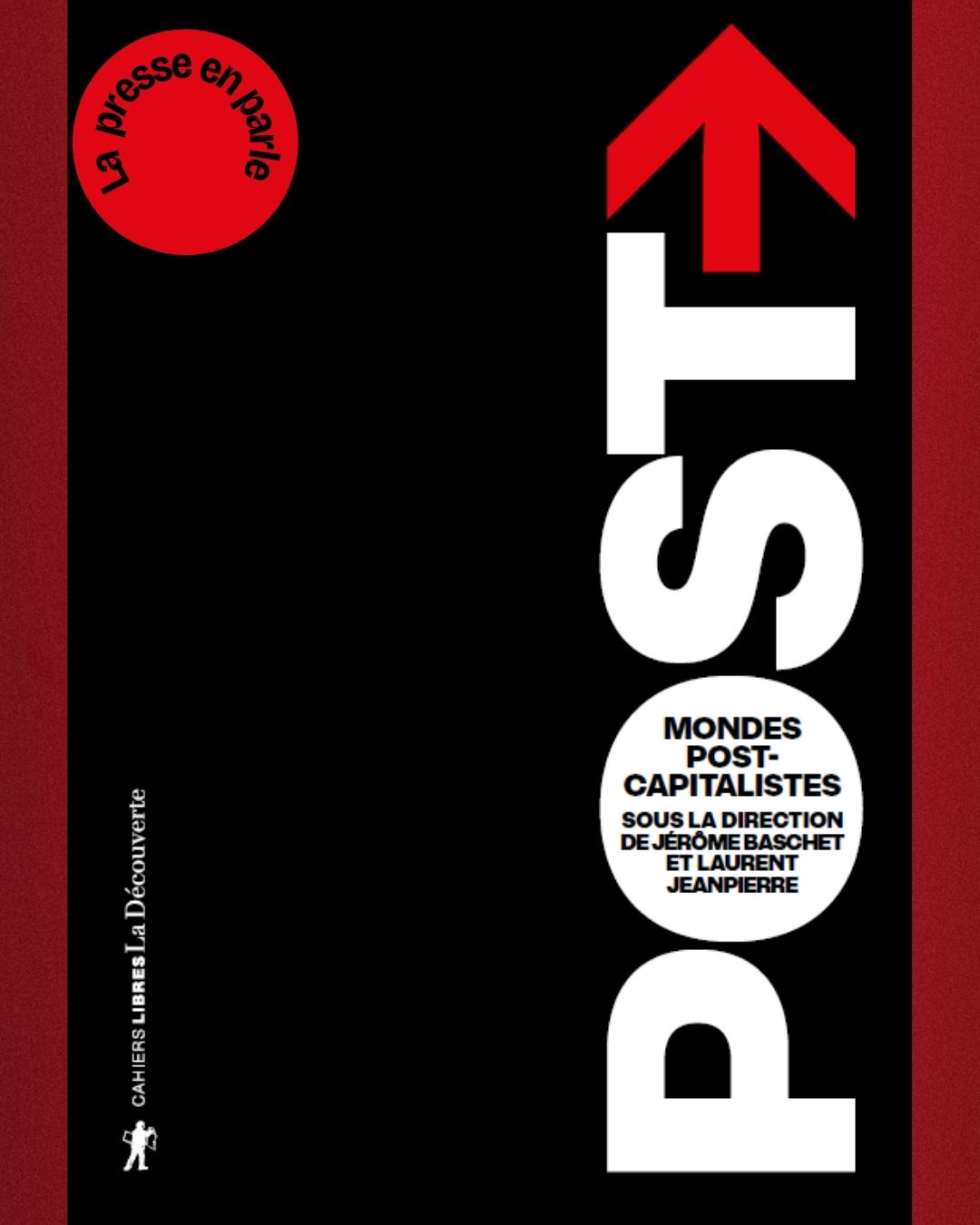 [LA PRESSE EN PARLE] Mondes postcapitalistes - Dir. Jérôme Baschet et  Laurent Jeanpierre