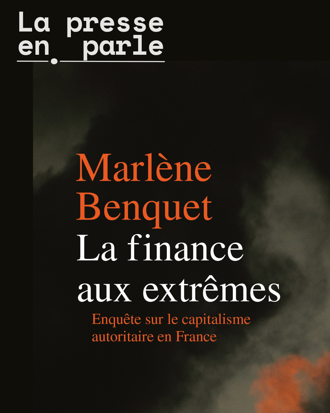 La presse en parle - La finance aux extrêmes - Marlène Benquet